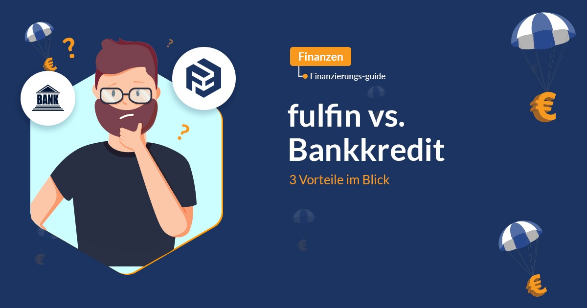Fulfin vs. Bankkredit