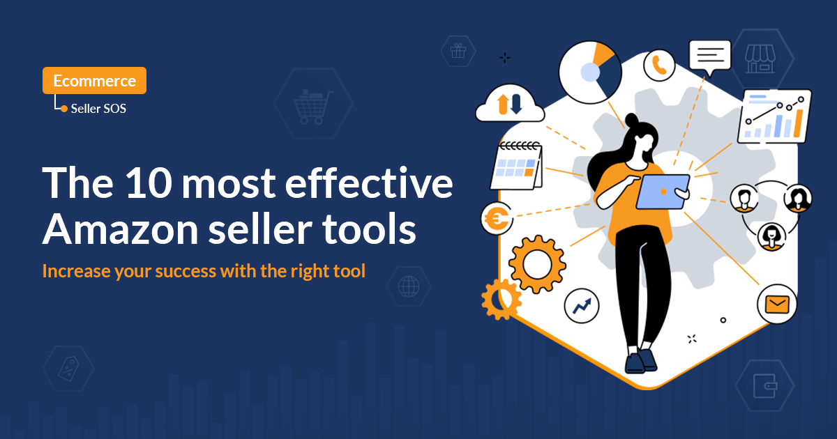 The 10 most effective Amazon Seller Tools