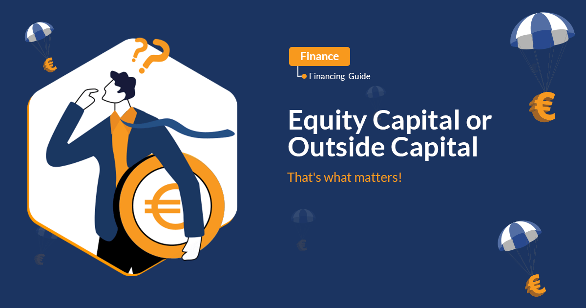 Equity capital or debt capital? - It all depends!