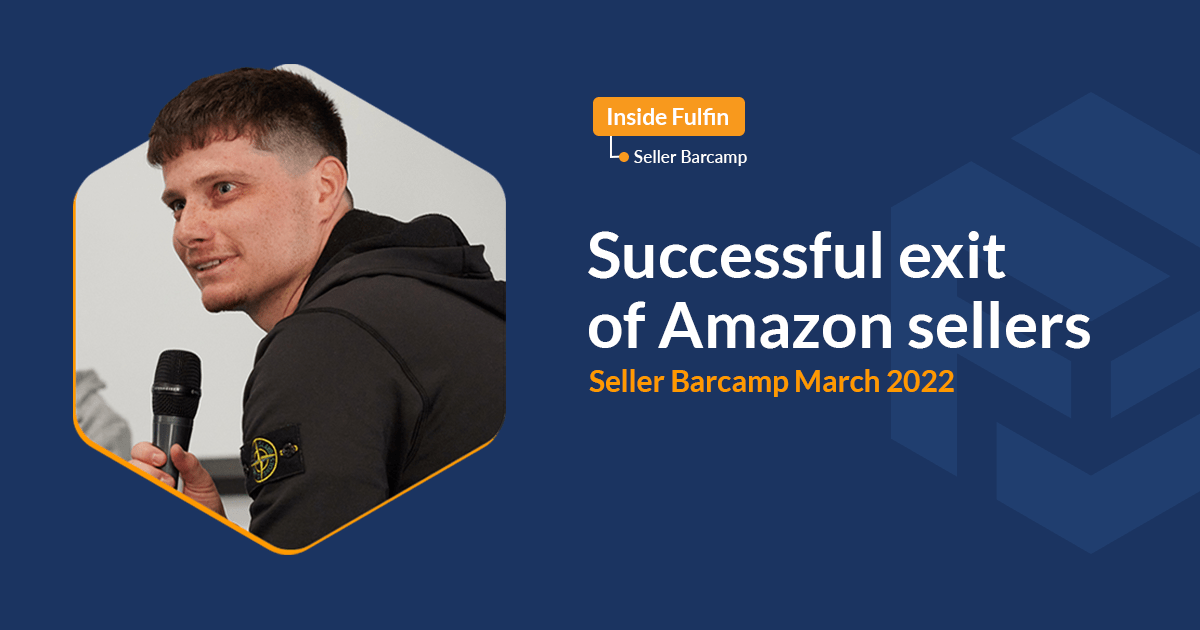 Exit from Amazon Sellers: Seller Barcamp 2022