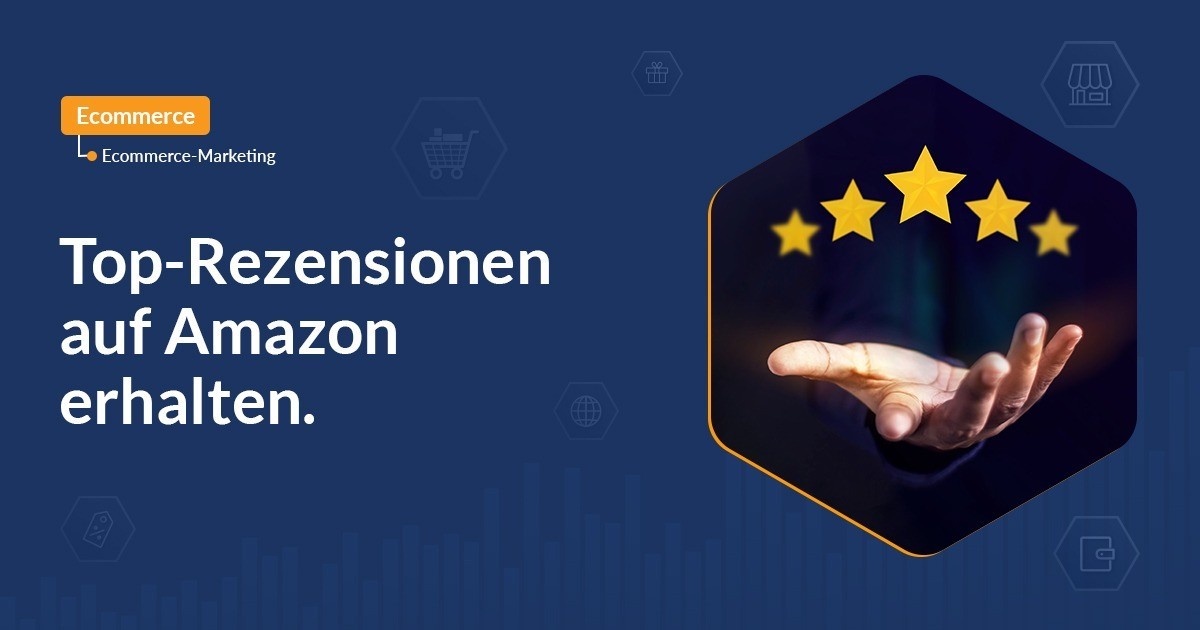 Top-Rezensionen auf Amazon erhalten. 10 Schritte zu Top-Bewertungen